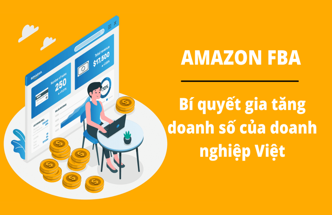 Amazon FBA - Bí quyết gia tăng doanh số của doanh nghiệp Việt
